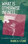 E-Book (epub) What Is Otherwise Infinite: Poems von Bianca Stone