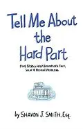 E-Book (epub) Tell Me About the Hard Part von Shavon J. Smith