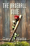 E-Book (epub) The Baseball Code von Gary L. Watts