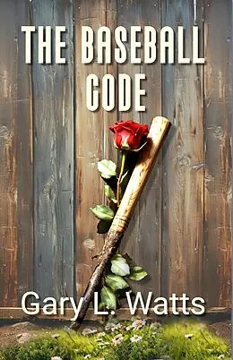 E-Book (epub) The Baseball Code von Gary L. Watts