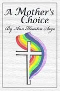 E-Book (epub) A Mother's Choice von Ann Houston-Sago