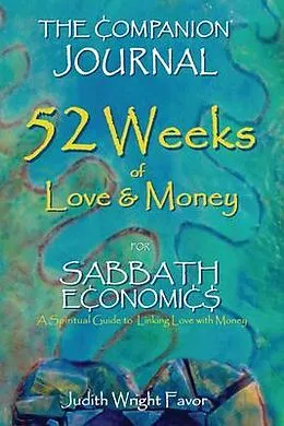 E-Book (epub) The Companion Journal 52 Weeks of Love & Money von Judith Wright Favor