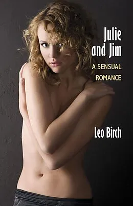 E-Book (epub) Julie and Jim von Leo Birch