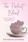 E-Book (epub) The Perfect Blend von Kathryn Starke