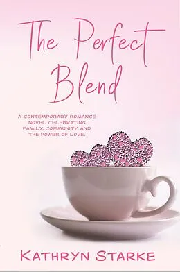 E-Book (epub) The Perfect Blend von Kathryn Starke