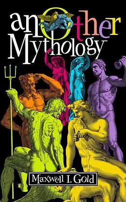 E-Book (epub) anOther Mythology von Maxwell I. Gold