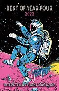 E-Book (epub) Interstellar Flight Magazine Best of Year Four von Holly Lyn Walrath