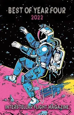 E-Book (epub) Interstellar Flight Magazine Best of Year Four von Holly Lyn Walrath