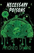 E-Book (epub) Necessary Poisons von Andrea Blythe