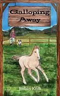 E-Book (epub) Galloping Away von Robin Kolb