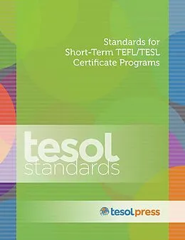 E-Book (epub) Standards for Short-Term TEFL/TESL Certificate Programs von TESOL International Association