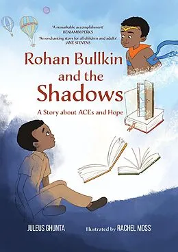 E-Book (epub) Rohan Bullkin and the Shadows: A Story about ACEs and Hope von Juleus Ghunta