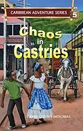 E-Book (epub) Chaos in Castries von Carol Mitchell