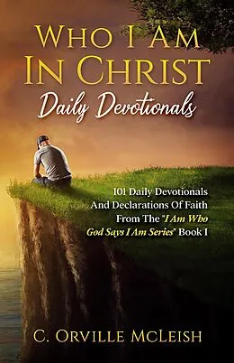 E-Book (epub) Who I Am In Christ Daily Devotionals von C. Orville McLeish