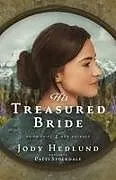Kartonierter Einband His Treasured Bride von Jody Hedlund, Patti Stockdale
