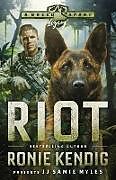 Couverture cartonnée Riot de Ronie Kendig, Jj Samie Myles