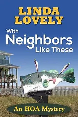 E-Book (epub) With Neighbors Like These von Linda Lovely