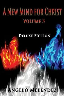E-Book (epub) A New Mind for Christ Volume 3 von Angelo Melendez