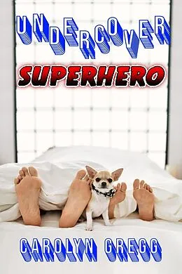E-Book (epub) Undercover Superhero von Carolyn Gregg, Linda Mooney