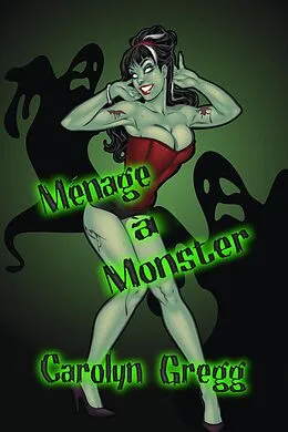E-Book (epub) Menage a Monster von Carolyn Gregg, Linda Mooney