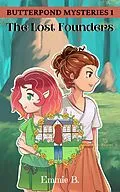 E-Book (epub) The Lost Founders (Butterpond Mysteries) von Emmie B.