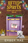 E-Book (epub) Lifted Spirits (Veronica Swift Mysteries, #10) von Ember Mae