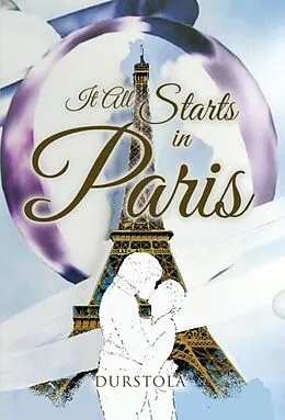 E-Book (epub) It All Starts in Paris von Durstola