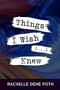 E-Book (epub) Things I Wish [...] Knew von Rachelle Poth