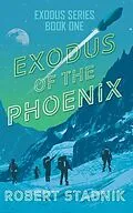 E-Book (epub) Exodus of the Phoenix von Robert Stadnik