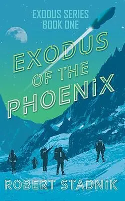 E-Book (epub) Exodus of the Phoenix von Robert Stadnik