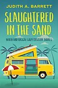 E-Book (epub) Slaughtered in the Sand (Wren and Rascal Cozy Mystery, #4) von Judith A. Barrett