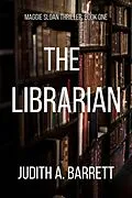 E-Book (epub) The Librarian (Maggie Sloan Thriller, #1) von Judith A. Barrett