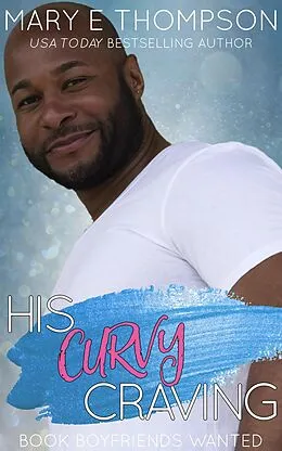 E-Book (epub) His Curvy Craving von Mary E Thompson