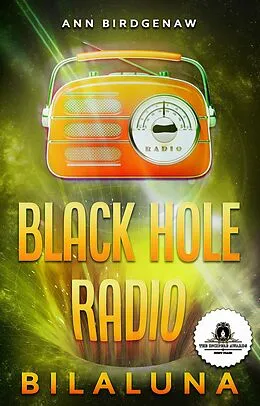 E-Book (epub) Black Hole Radio - Bilaluna von Ann Birdgenaw
