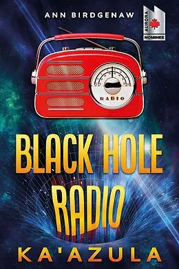 E-Book (epub) Black Hole Radio - Ka'Azula von Ann Birdgenaw