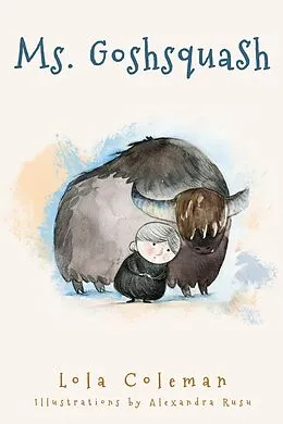 E-Book (epub) Ms. Goshsquash von Lola Coleman