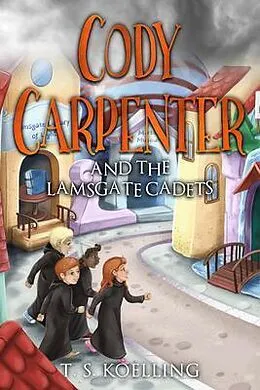 E-Book (epub) Cody Carpenter and the Lamsgate Cadets von T. S. Koelling