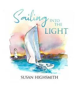E-Book (epub) Sailing into the Light von Susan Highsmith