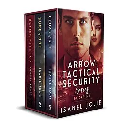 E-Book (epub) The Wolf Trilogy Box Set (Arrow Tactical Security) von Isabel Jolie