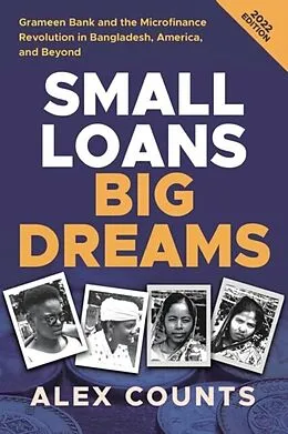 E-Book (epub) Small Loans, Big Dreams, 2022 Edition von Alex Counts
