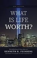 E-Book (epub) What Is Life Worth? New Edition with Reflections 25 Years After 9/11 von Kenneth R. Feinberg