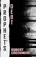 E-Book (epub) Prophet's Debt von Robert Creekmore