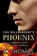 E-Book (epub) The Billionaire's Phoenix von K. Thomas
