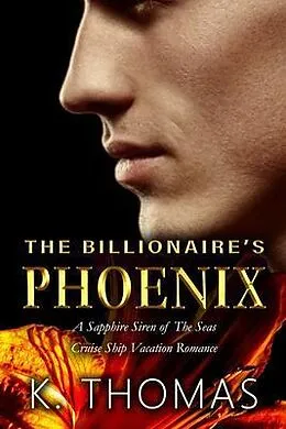 E-Book (epub) The Billionaire's Phoenix von K. Thomas