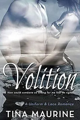 E-Book (epub) Volition (Uniform and Lace, #1) von Tina Maurine