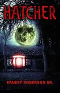 E-Book (epub) Hatcher von Ernest Roberson