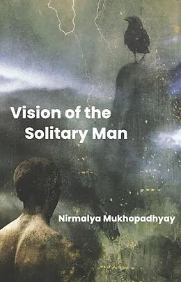 E-Book (epub) Vision of the Solitary Man von Mukhopadhyay Nirmalya Mukhopadhyay