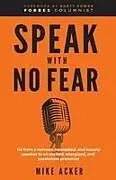 Kartonierter Einband (Kt) Speak With No Fear von Mike Acker