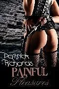 E-Book (pdf) Painful Pleasures von Patrick Richards