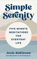 E-Book (epub) Simple Serenity: Five-Minute Meditations for Everyday Life von Josie Robinson